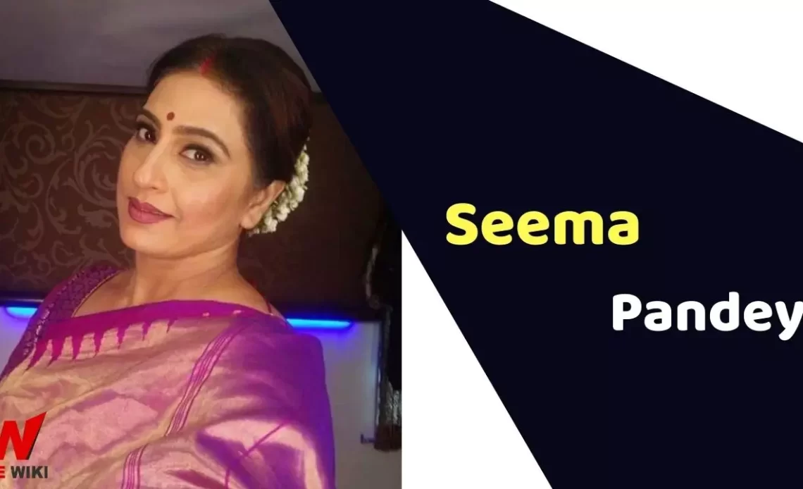 Seema Pandey Net Worth